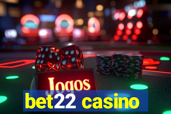 bet22 casino