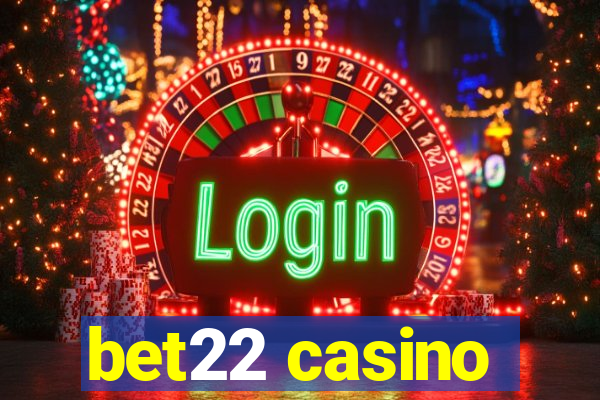 bet22 casino