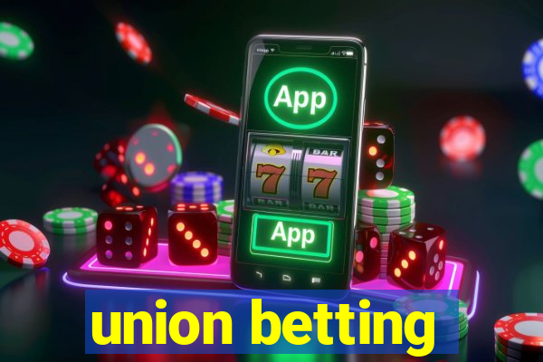 union betting