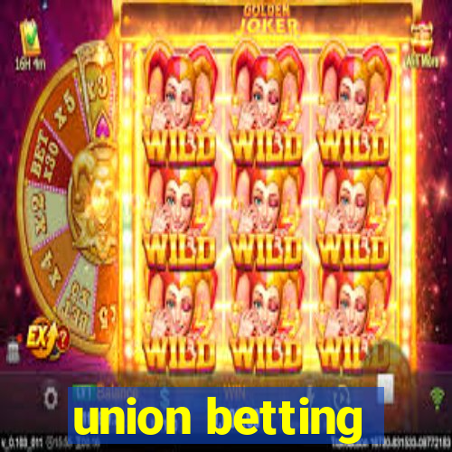 union betting