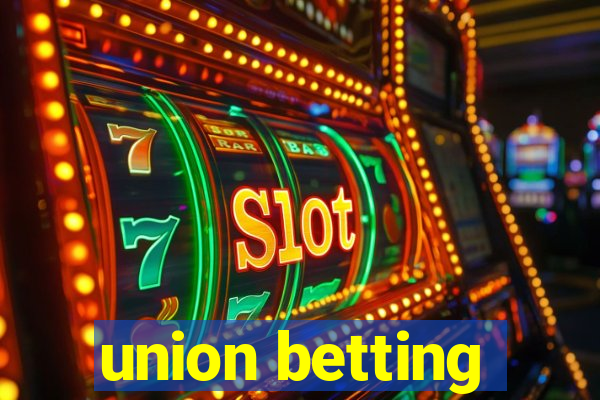 union betting