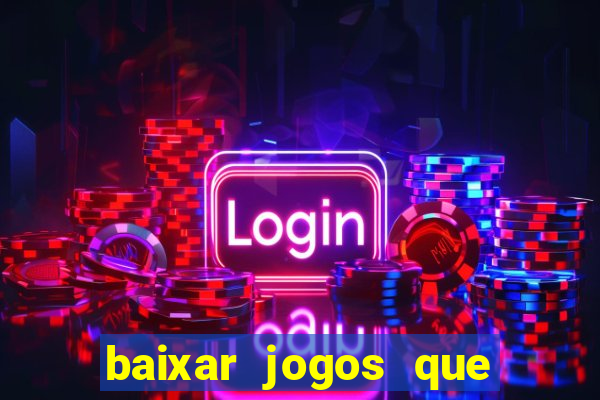 baixar jogos que ganha dinheiro de verdade no pix