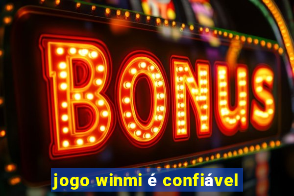 jogo winmi é confiável