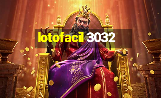 lotofacil 3032