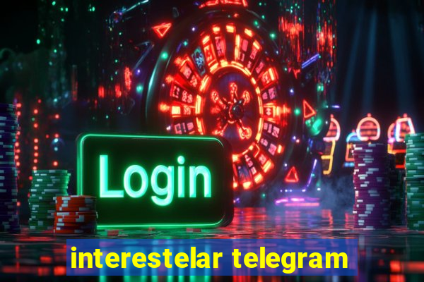 interestelar telegram