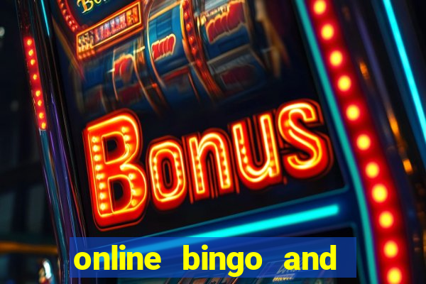 online bingo and slot games