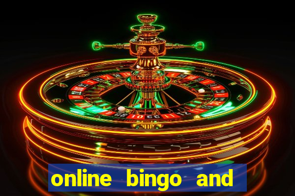 online bingo and slot games