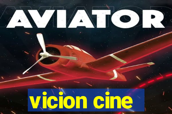 vicion cine