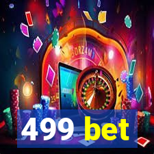 499 bet