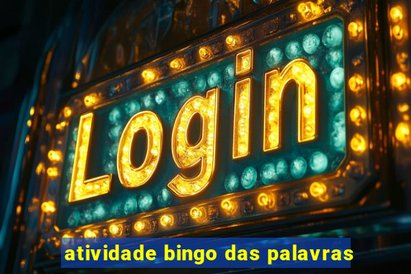 atividade bingo das palavras