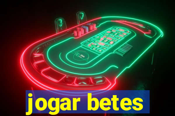 jogar betes