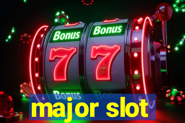 major slot