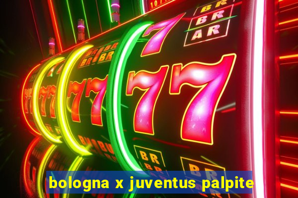 bologna x juventus palpite