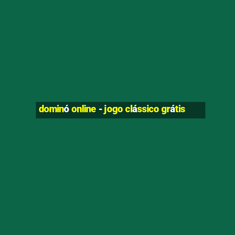 dominó online - jogo clássico grátis