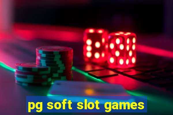 pg soft slot games