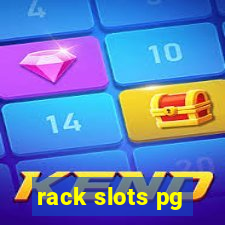 rack slots pg