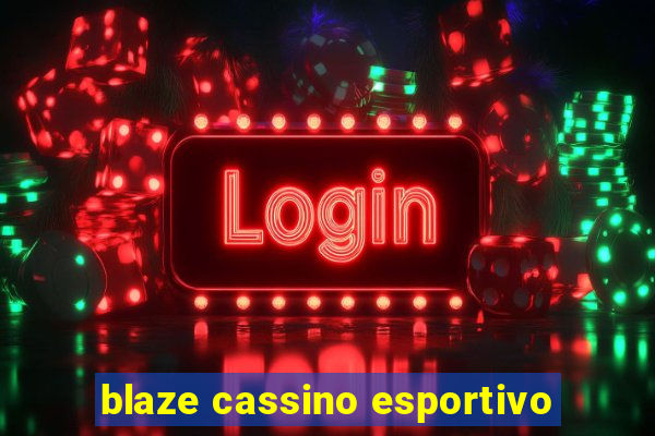 blaze cassino esportivo