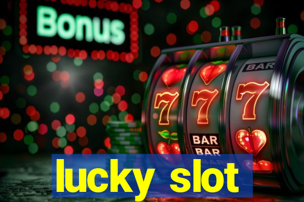 lucky slot