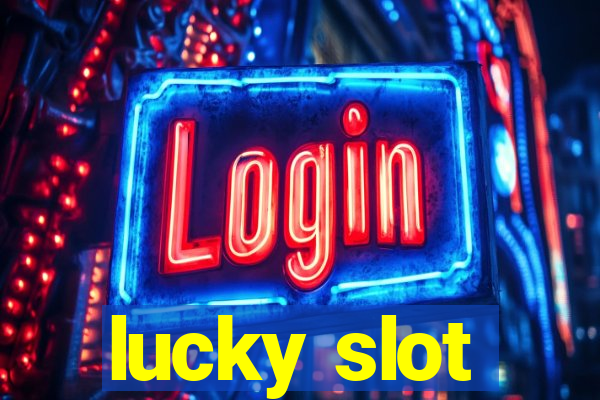 lucky slot