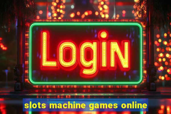 slots machine games online