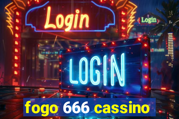 fogo 666 cassino