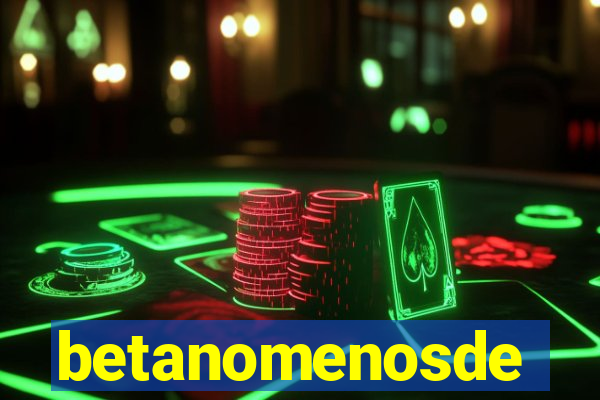 betanomenosde