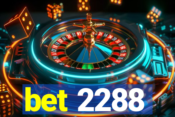 bet 2288