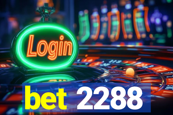 bet 2288