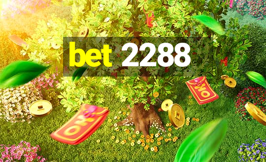 bet 2288