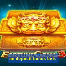 no deposit bonus bets