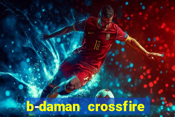 b-daman crossfire vol. 3