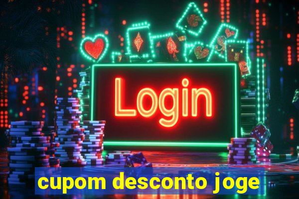 cupom desconto joge