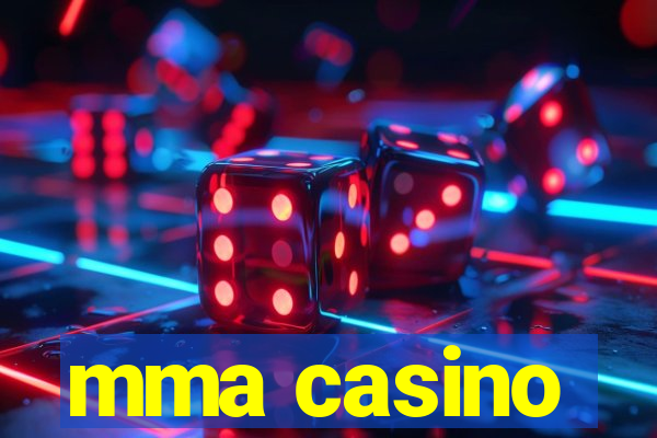 mma casino