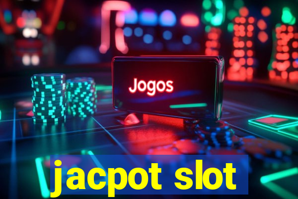 jacpot slot