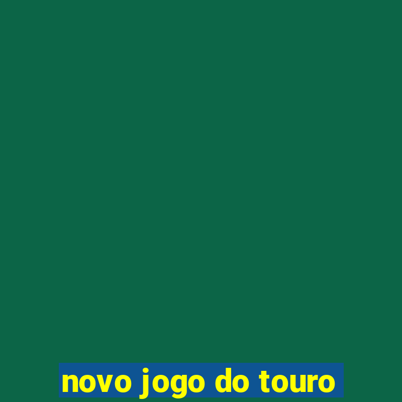 novo jogo do touro