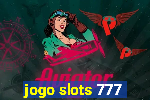 jogo slots 777