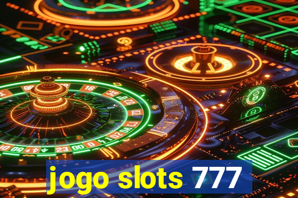 jogo slots 777