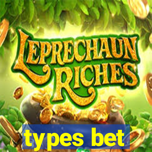 types bet