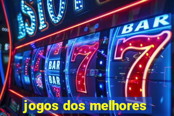 jogos dos melhores