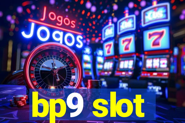 bp9 slot