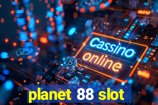 planet 88 slot