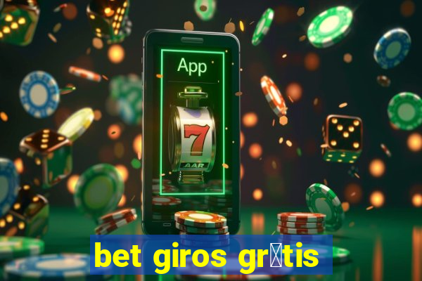 bet giros gr谩tis