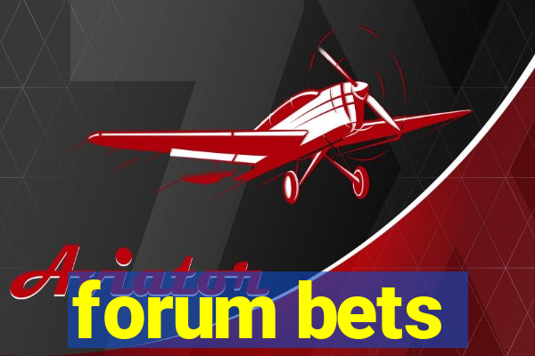 forum bets