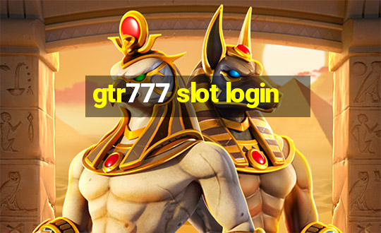 gtr777 slot login