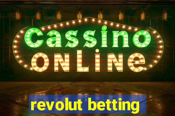 revolut betting