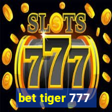 bet tiger 777