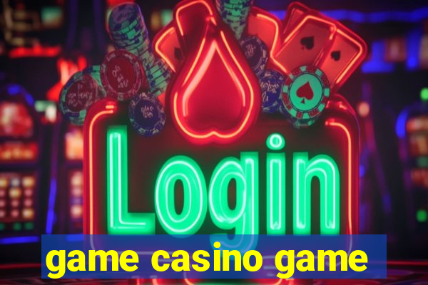 game casino game