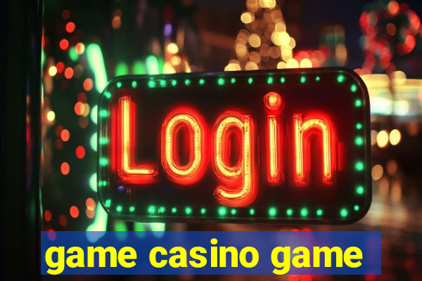 game casino game