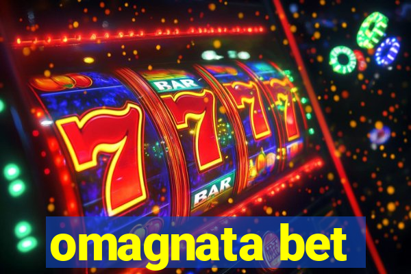 omagnata bet