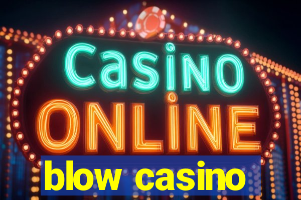 blow casino